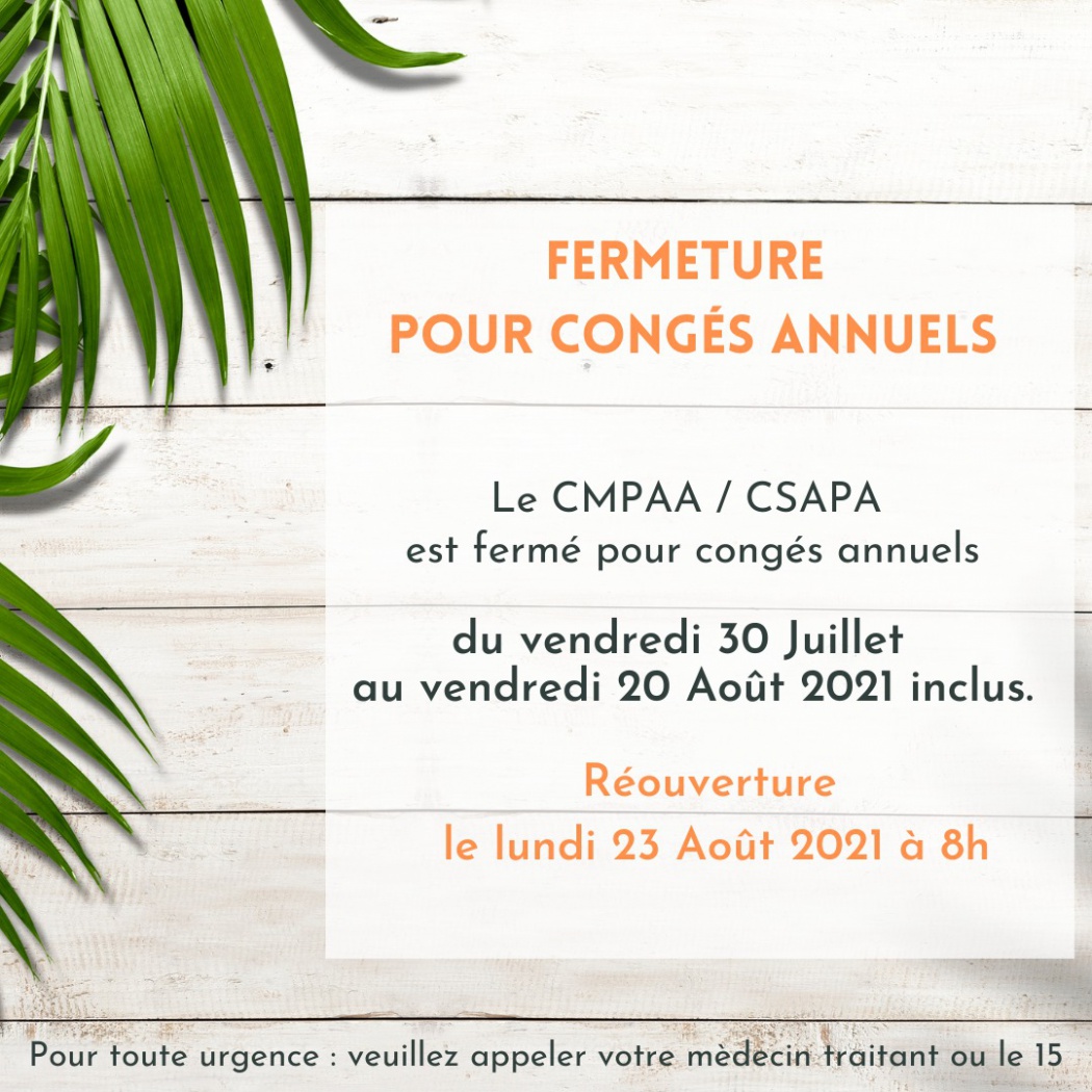 Fermeture pour congés annuels CMPAA